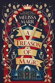 A Treason of Magic by Melissa Marr