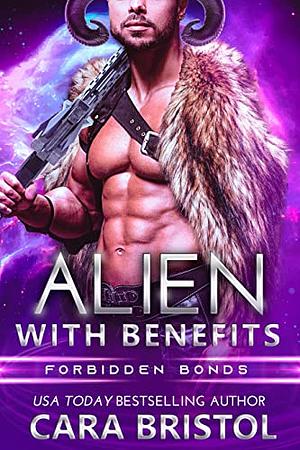 Alien With Benefits by Cara Bristol