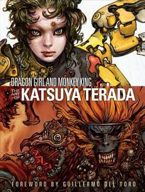 Dragon Girl and Monkey King: The Art of Katsuya Terada by Katsuya Terada