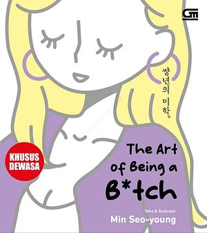 The Art of Being B*tch by Min Seo-young