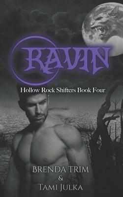 Ravin: Hollow Rock Shifters Book 4 by Brenda Trim, Tami Julka