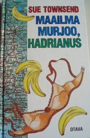 Maailma murjoo, Hadrianus by Jaana Lahtinen, Sue Townsend
