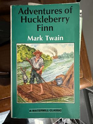 The Adventures of Huckleberry Finn by Mark Twain