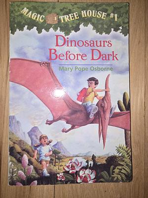 Magic Tree House #1-4: Dinosaurs Before Dark / The Knight at Dawn / Mummies in the Morning / Pirates Past Noon (Magic Tree House Collection) by Osborne, Mary Pope by Mary Pope Osborne, Mary Pope Osborne