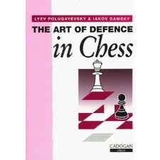 The Art of Defence in Chess by Iakov Damsky, Lev Polugaevsky