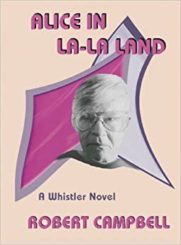 Alice in La-La Land by Robert Wright Campbell