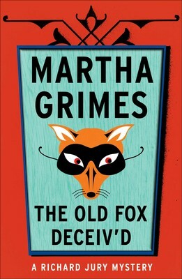 The Old Fox Deceiv'd by Martha Grimes