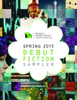 Spring 2015 Debut Fiction Sampler by Catie Disabato, Patricia Park, Katja Rudolph, Sara Nović, Jonathan Galassi, Brendan Duffy, Robin Kirman, Jill Alexander Essbaum, John Renehan, Scott Hawkins, Jennifer Steil, Charlotte Silver, Jax Miller, Naomi Jackson, Elena Delbanco