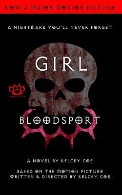 Girl Blood Sport by Kelcey Coe