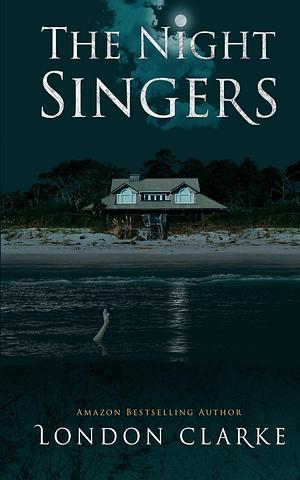 The Night Singers by London Clarke