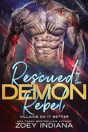 Rescued by the Demon Rebel by Zoey Indiana, Zoey Indiana