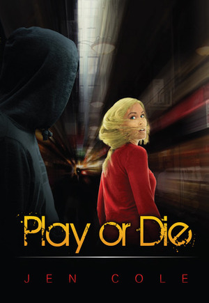 Play or Die by Jen Cole