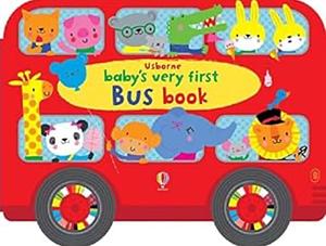 Baby’s Very First Bus Book by Fiona Watt