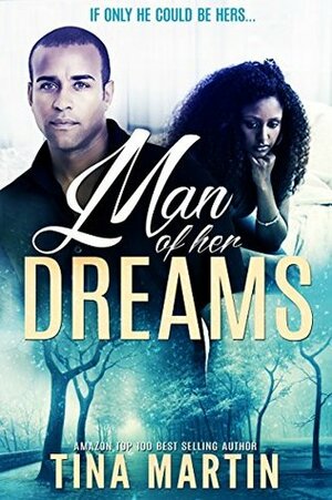 Man of Her Dreams by Tina Martin