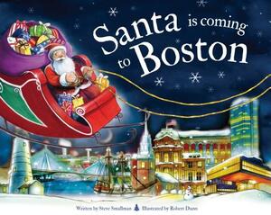 Santa Is Coming to Boston by Steve Smallman