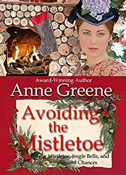 Avoiding the Mistletoe by Anne Greene