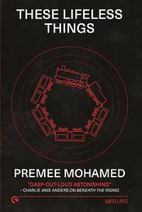 These Lifeless Things by Premee Mohamed