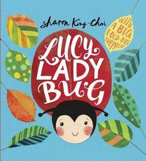 Lucy Ladybug by Sharon King-Chai
