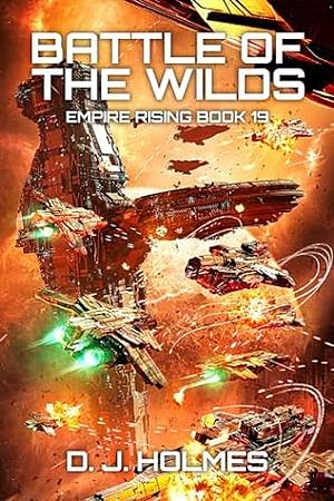 Battle Of The Wilds by D.J. Holmes