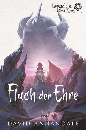 Legend of the Five Rings: Fluch der Ehre by David Annandale