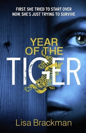 Year of the Tiger by Lisa Brackman, Lisa Brackmann