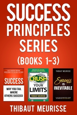 Success Principles Series: Books 1-3 by Thibaut Meurisse