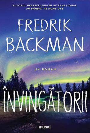 Învingătorii by Fredrik Backman