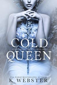 Cold Queen by K Webster