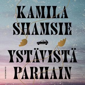 Ystävistä parhain by Kamila Shamsie