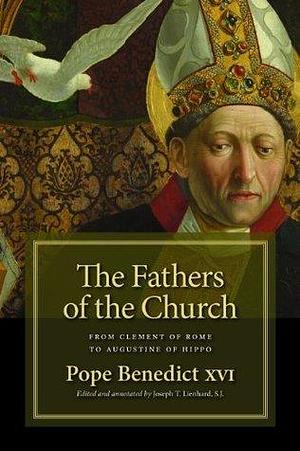 The Church Fathers: From Clement of Rome to Augustine by Pope Benedict XVI, Pope Benedict XVI