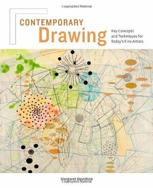 Contemporary Drawing: Key Concepts and Techniques by Margaret Davidson