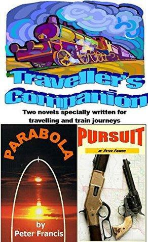 Traveller's Companion: Two exciting travel length novels by Peter Francis