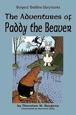 The Adventures of Paddy the Beaver by Thornton W. Burgess