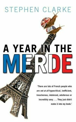 A Year in the Merde by Stephen Clarke
