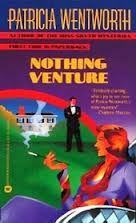 Nothing Venture by Patricia Wentworth