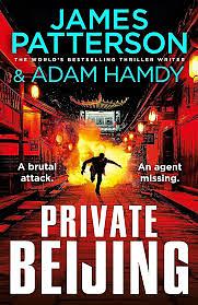 Private Beijing by James Patterson, James Patterson, Adam Hamdy