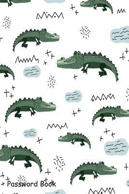 Password Book: Include Alphabetical Index With Pattern Cute Crocodiles by 