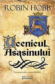 Ucenicul Asasinului by Robin Hobb