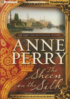 The Sheen on the Silk by Anne Perry