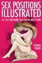 Sex Positions Illustrated: 101 Hot Positions You Can Do Right Now by Donna Evans