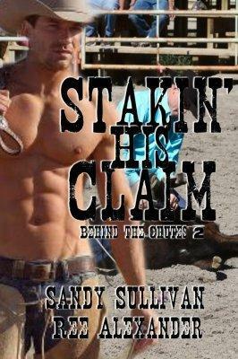 Stakin' His Claim by Ree Alexander, Sandy Sullivan