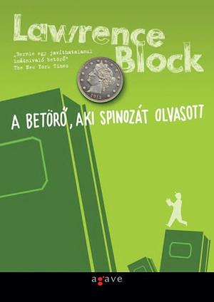 A betörő, aki Spinozát olvasott by Lawrence Block