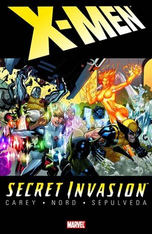 Secret Invasion: X-Men by Cary Nord, Mike Carey