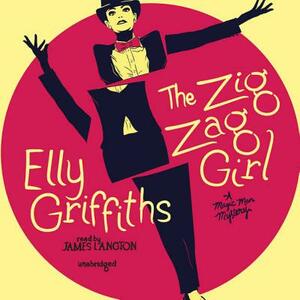 The Zig Zag Girl by Elly Griffiths