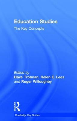 Education Studies: The Key Concepts by 