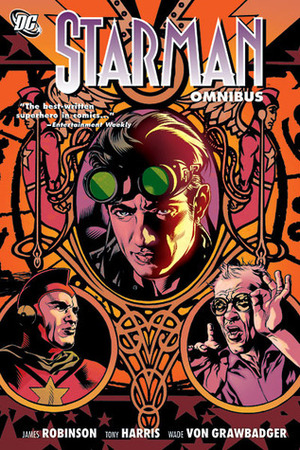 The Starman Omnibus, Vol. 1 by Tony Harris, James Robinson, Wade Von Grawbadger