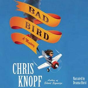 Bad Bird by Chris Knopf