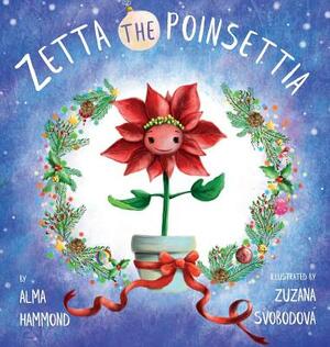 Zetta the Poinsettia by Alma Hammond