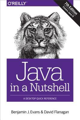 Java in a Nutshell: A Desktop Quick Reference by David Flanagan, Benjamin J. Evans