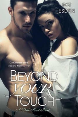 Beyond Your Touch by Pat Esden